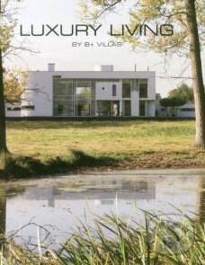 Levně Luxury Living (by B+ Villas) - Hilde Smeesters - kniha z kategorie Odborné a náučné