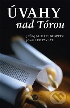 Levně Úvahy nad Tórou (v brožovanej väzbe) - Ješajahu Leibowitz - kniha z kategorie Judaizmus