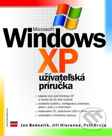 Microsoft Windows XP - Petr Broža, Jiří Hlavenka, Jan Bednařík, Computer Press, 2004