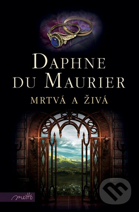 Mrtvá a živá - Daphne du Maurier, Motto, 2011