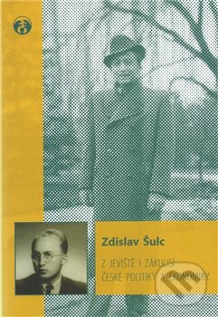 Levně Z jeviště i zákulisí české politiky a ekonomiky (Vzpomínky novináře a ekonoma 1945–1995) - kniha z kategorie Reportáže a publicistika