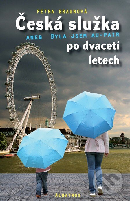 Levně Česká služka (aneb Byla jsem au-pair po dvaceti letech) - kniha z kategorie Pre deti a mládež