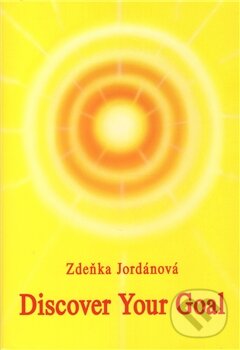 Levně Discover Your Goal - Zdeňka Jordánová - kniha z kategorie Pozitívne myslenie