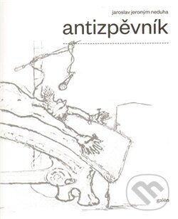Levně Antizpěvník - Jaroslav J. Neduha - kniha z kategorie Hudba