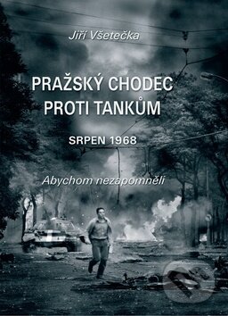 Kniha Pražský chodec proti tankům