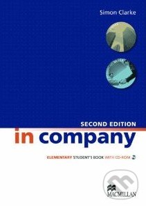 In Company - Elementary -  Student&#039;s Book + CD-Rom (Second edition) - Simon Clarke, MacMillan