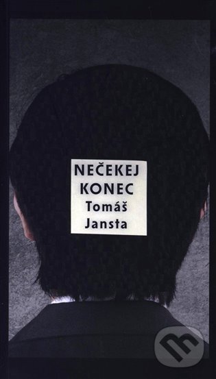 Levně Nečekej konec - Tomáš Jansta - kniha z kategorie Beletria