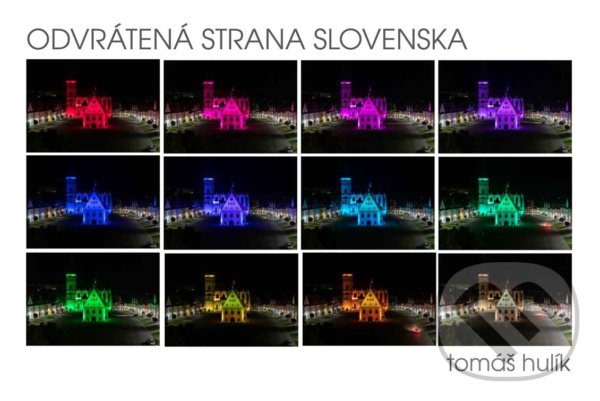 Levně Odvrátená strana Slovenska - Tomáš Hulík - kniha z kategorie Miestopisy