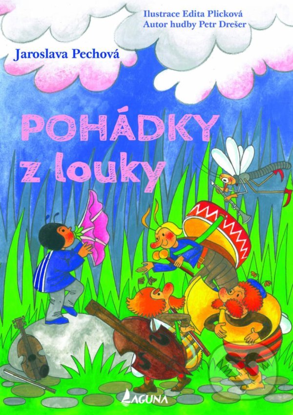 Pohádky z louky - Jaroslava Pechová, Edita Plicková (Ilustrátor), LAGUNA, 2021