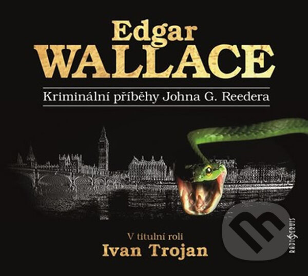 Kriminální příběhy Johna G. Reedera - CD - Edgar Wallace, Radioservis, 2017