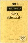 Kniha: Etika autenticity (Charles Taylor). Filosofia, 2001
