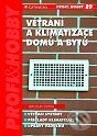 Kniha: Větrání a klimatizace domů a bytů (Jaroslav Dufka). Grada, 2002