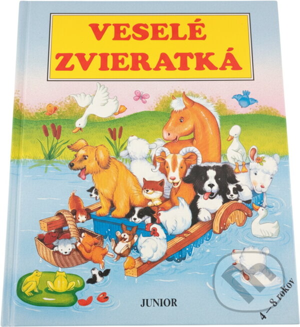 Kniha: Veselé zvieratká (Autorský kolektív). Junior, 2002