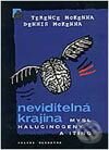 Kniha: Neviditelná krajina – mysl, halucinogeny a I Ťing (Dennis McKenna a Terence McKenna). Volvox Globator, 2000
