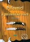Levně Poľovníci a poľovnícke nože - Alojz Drábek - kniha z kategorie Poľnohospodárstvo