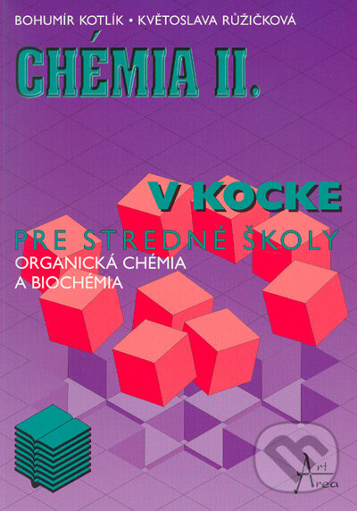 Chémia v kocke II. - Bohumír Kotlík, Květoslava Růžičková, Art Area, 2002