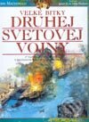 Kniha: Veľké bitky druhej svetovej vojny (John MacDonald). Slovart, 2002
