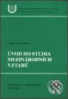Kniha: Úvod do studia mezinárodních vztahů (Šárka Waisová). Aleš Čeněk, 2002