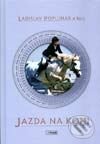 Kniha: Jazda na koni (Ladislav Popluhár). Pezolt PVD, 2002