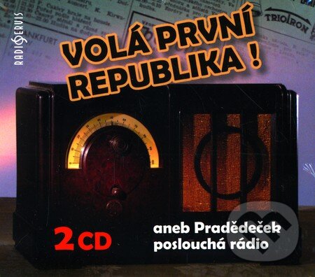 Levně Volá první republika! (aneb Pradědeček poslouchá rádio) - kniha z kategorie Iné pomôcky