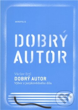 Levně Dobrý autor (Výbor z jazykovědného díla) - Václav Ertl - kniha z kategorie Pre deti a mládež