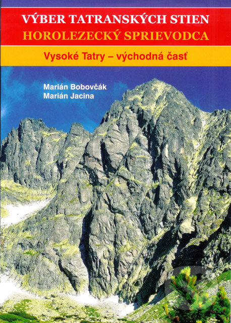 Výber tatranských stien II. - Horolezecký sprievodca - Marián Bobovčák, Marián Jacina, Litvor