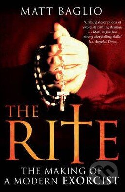 Levně The Rite (The Making of a Modern Day Exorcist) - Matt Baglio - kniha z kategorie Beletria