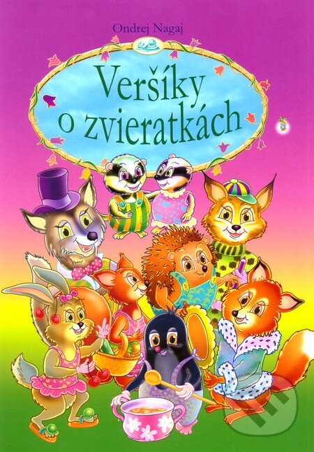 Levně Veršíky o zvieratkách - Ondrej Nagaj - kniha z kategorie Pre deti a mládež
