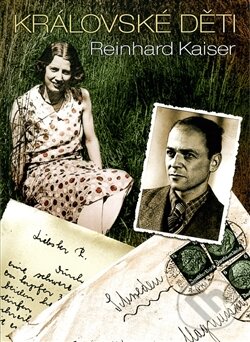 Levně Královské děti - Reinhard Kaiser - kniha z kategorie Životopisy