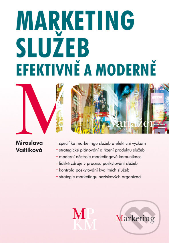 E-kniha: Marketing služeb - efektivně a moderně (Miroslava Vaštíková). Grada, 2008