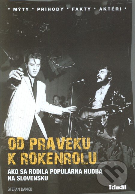 Levně Od praveku k rokenrolu (Ako sa rodila populárna hudba na Slovensku) - kniha z kategorie Hudba