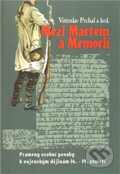 Kniha: Mezi Martem a Memorií (Vítězslav Prchal). Univerzita Pardubice, 2011