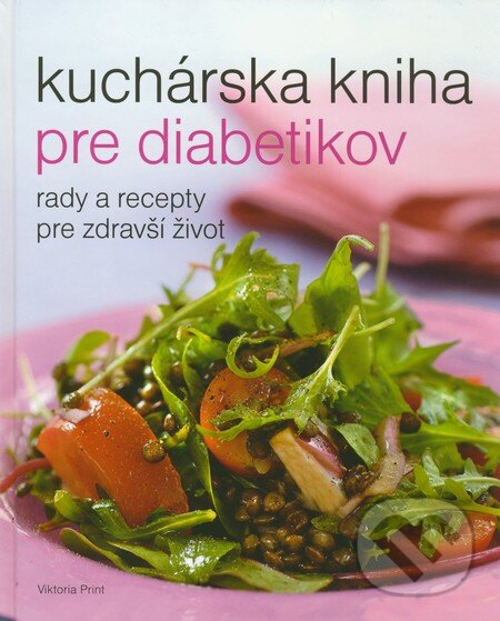 Kuchárska kniha pre diabetikov - Louise Hamilton, Viktoria Print, 2011
