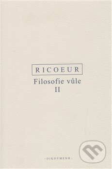 Levně Filosofie vůle II. (Konečnost a vina) - Paul Ricoeur - kniha z kategorie Filozofia