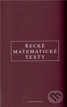 Řecké matematické texty - Zbyněk Šír, OIKOYMENH, 2011