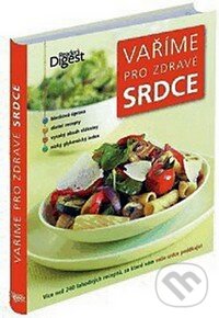 Kniha: Vaříme pro zdravé srdce (Ryland, Peters and Small). Ryland, Peters and Small, 2011