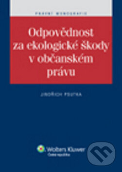Levně Odpovědnost za ekologické škody v občanském právu - Jindřich Psutka - kniha z kategorie Právo