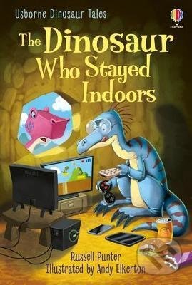 Levně The Dinosaur Who Stayed Indoors - Russell Punter