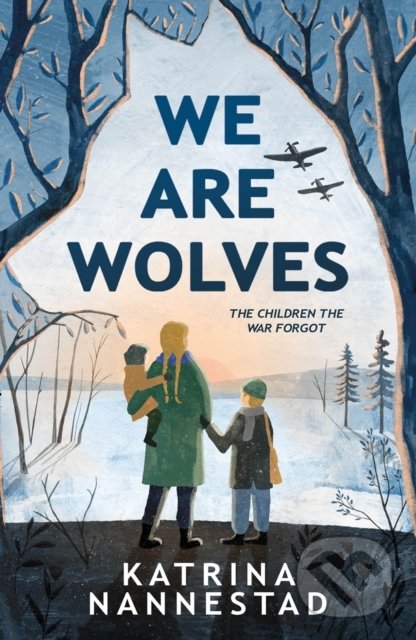 Levně We Are Wolves - Katrina Nannestad - kniha z kategorie Beletria