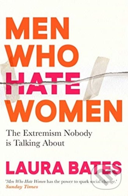 Men Who Hate Women - Laura Bates, Simon & Schuster, 2021