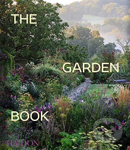 Levně The Garden Book (Revised and updated edition) - Toby Musgrave, Ruth Chivers, Tim Richardson - kniha z kategorie Dom, byt a záhrada
