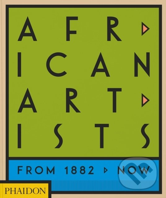 Levně African Artists : From 1882 to Now - Joseph L. Underwood, Chika Okeke-Agulu - kniha z kategorie Umenie, dizajn a architektúra