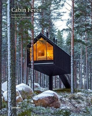 Levně Cabin Fever (Enchanting Cabins, Shacks, and Hideaways) - kniha z kategorie Architektúra