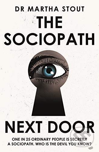 Levně The Sociopath Next Door (The Ruthless versus the Rest of Us) - kniha z kategorie Psychológia