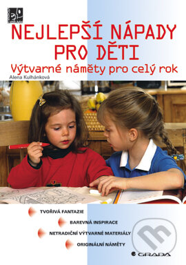 E-kniha: Nejlepší nápady pro děti (Alena Kulhánková). Grada, 2006