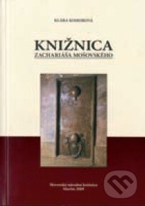 Levně Knižnica Zachariáša Mošovského - Klára Komorová - kniha z kategorie Životopisy