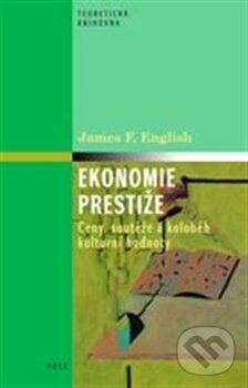 Levně Ekonomie prestiže (Ceny, vyznamenání a oběh kulturních hodnot) - kniha z kategorie História