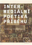 Levně Intermediální poetika příběhu - Stanislava Fedrová, Alice Jedličková - kniha z kategorie Dejiny umenia