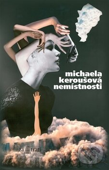 Levně Nemístnosti - Michaela Keroušová - kniha z kategorie Poézia