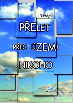 Levně Přelet přes území nikoho - Jiří Hájek - kniha z kategorie Životopisy